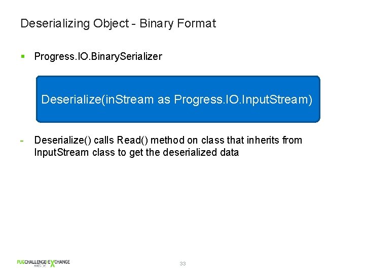 Deserializing Object - Binary Format § Progress. IO. Binary. Serializer Deserialize(in. Stream as Progress.
