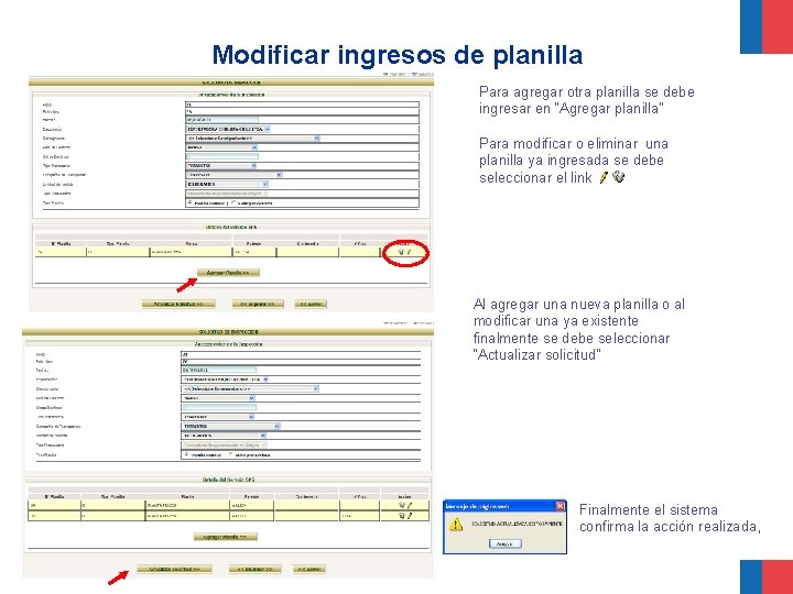 Modificar ingresos de planilla Para agregar otra planilla se debe ingresar en “Agregar planilla”