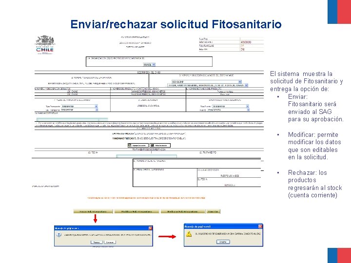 Enviar/rechazar solicitud Fitosanitario El sistema muestra la solicitud de Fitosanitario y entrega la opción