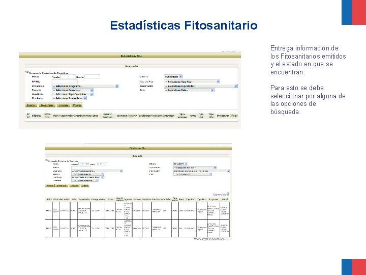 Estadísticas Fitosanitario Entrega información de los Fitosanitarios emitidos y el estado en que se