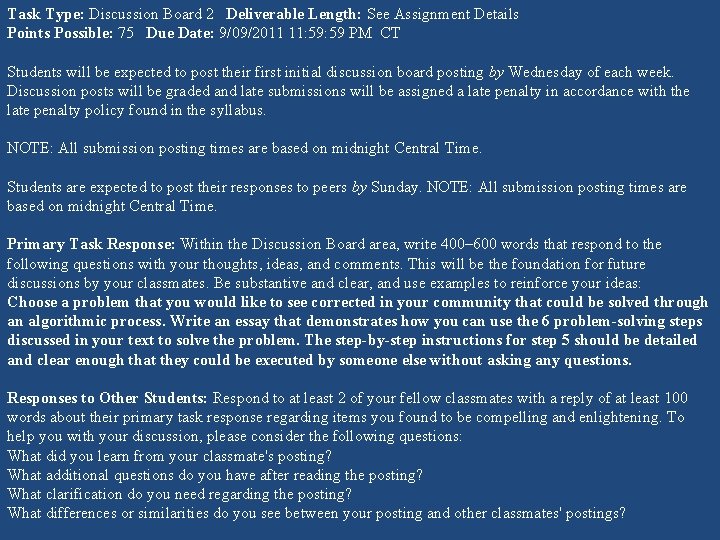 Task Type: Discussion Board 2 Deliverable Length: See Assignment Details Points Possible: 75 Due Task Type: Discussion Board 2 Deliverable Length: See Assignment Details Points Possible: 75 Due