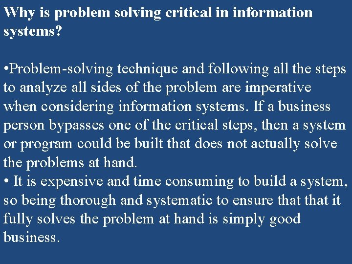 Why is problem solving critical in information systems? • Problem-solving technique and following all Why is problem solving critical in information systems? • Problem-solving technique and following all