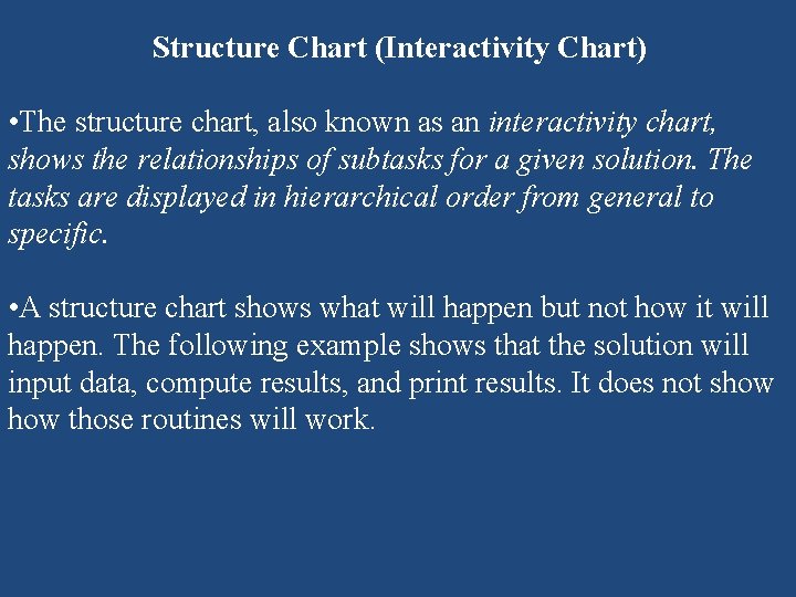 Structure Chart (Interactivity Chart) • The structure chart, also known as an interactivity Structure Chart (Interactivity Chart) • The structure chart, also known as an interactivity