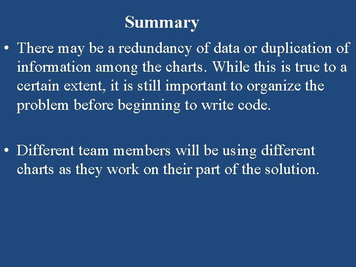Summary • There may be a redundancy of data or duplication of information among Summary • There may be a redundancy of data or duplication of information among