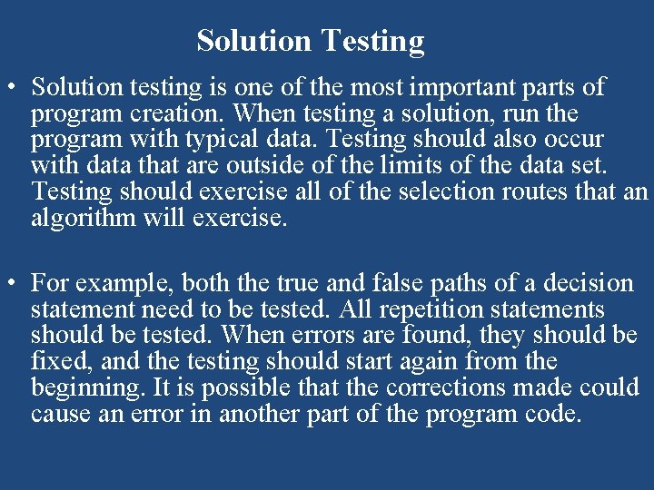Solution Testing • Solution testing is one of the most important parts of program Solution Testing • Solution testing is one of the most important parts of program
