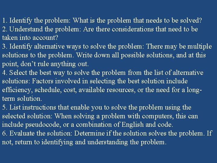 1. Identify the problem: What is the problem that needs to be solved? 2. 1. Identify the problem: What is the problem that needs to be solved? 2.