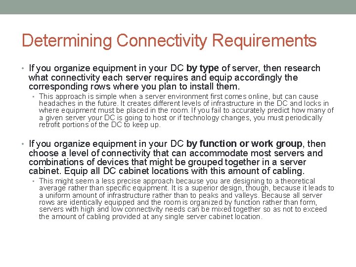 Determining Connectivity Requirements • If you organize equipment in your DC by type of