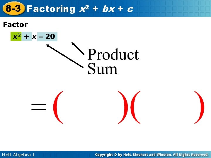 8 -3 Factoring x 2 + bx + c Factor x 2 + x