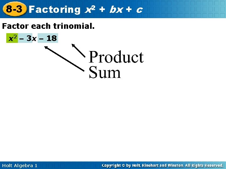 8 -3 Factoring x 2 + bx + c Factor each trinomial. x 2