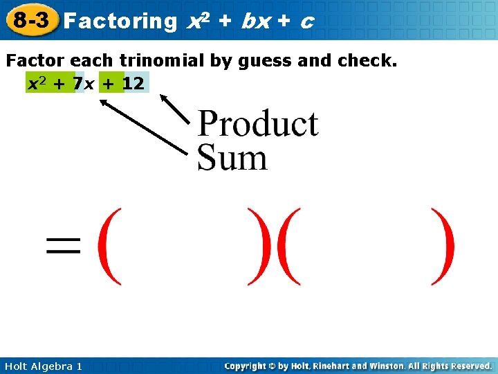 8 -3 Factoring x 2 + bx + c Factor each trinomial by guess