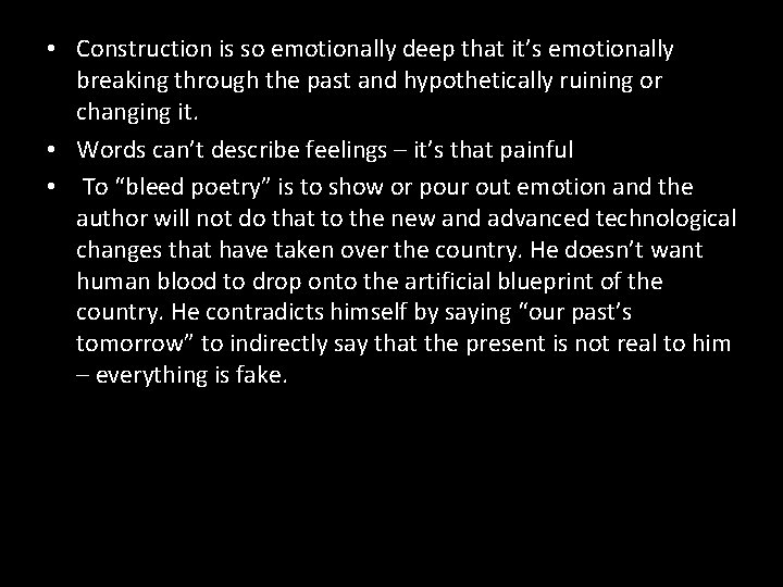  • Construction is so emotionally deep that it’s emotionally breaking through the past