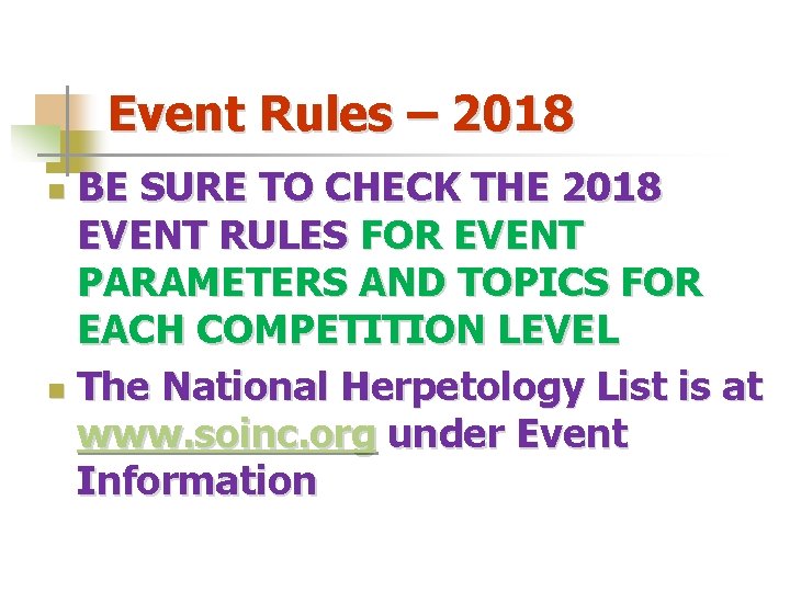 Event Rules – 2018 BE SURE TO CHECK THE 2018 EVENT RULES FOR EVENT