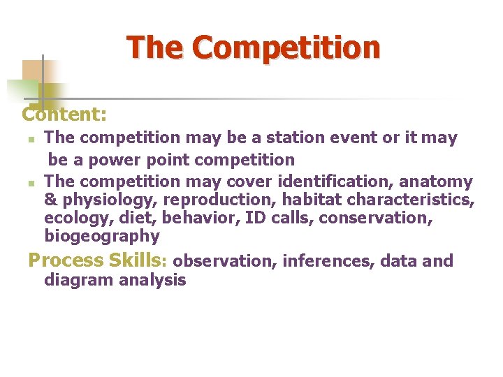 The Competition Content: The competition may be a station event or it may be