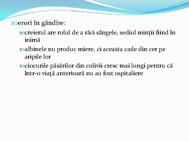  erori în gândire: creierul are rolul de a răci sângele, sediul minţii fiind