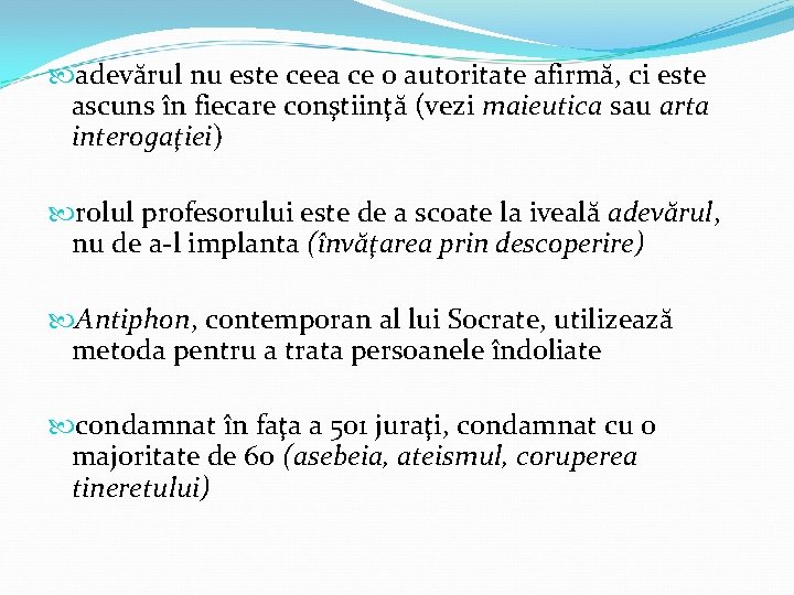  adevărul nu este ceea ce o autoritate afirmă, ci este ascuns în fiecare