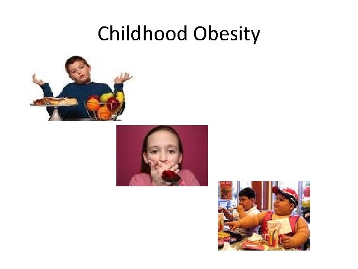 Childhood Obesity 