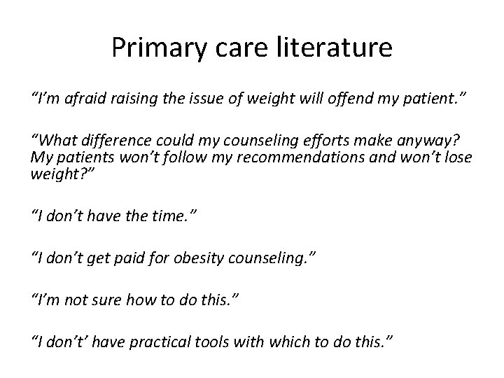 Primary care literature “I’m afraid raising the issue of weight will offend my patient.