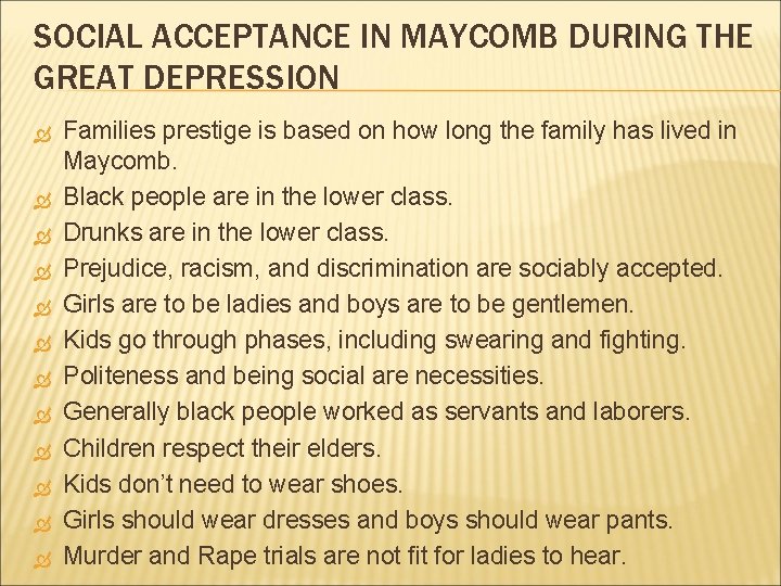 SOCIAL ACCEPTANCE IN MAYCOMB DURING THE GREAT DEPRESSION Families prestige is based on how