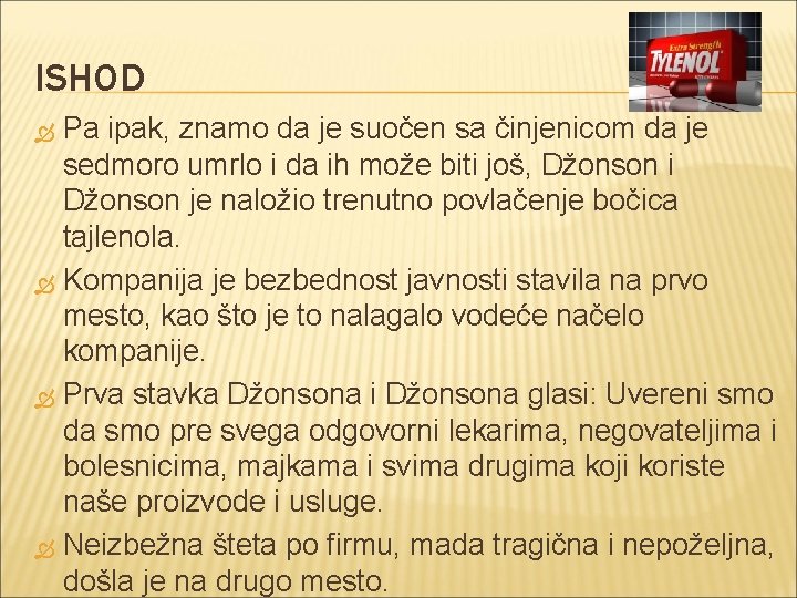 ISHOD Pa ipak, znamo da je suočen sa činjenicom da je sedmoro umrlo i