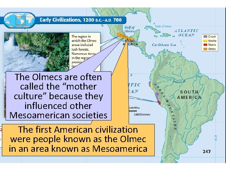 The Olmecs are often called the “mother culture” because they influenced other Mesoamerican societies