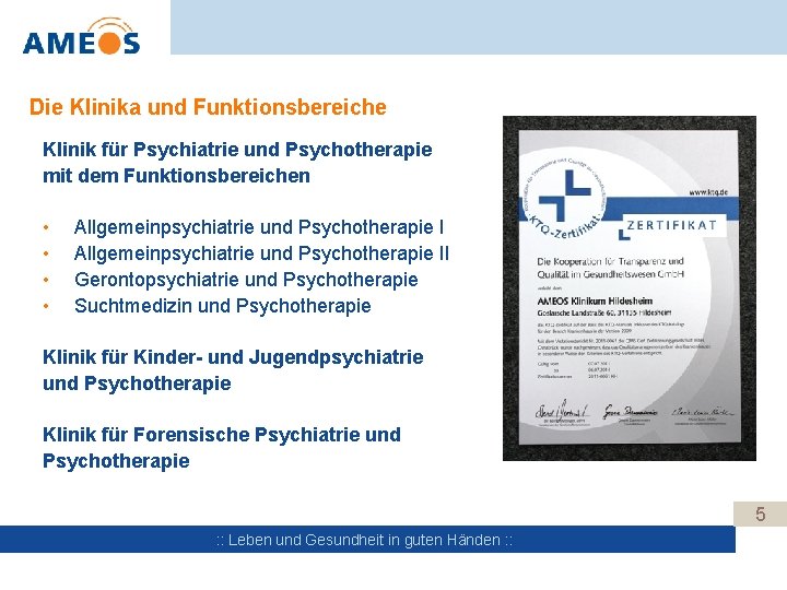 Die Klinika und Funktionsbereiche Klinik für Psychiatrie und Psychotherapie mit dem Funktionsbereichen • •