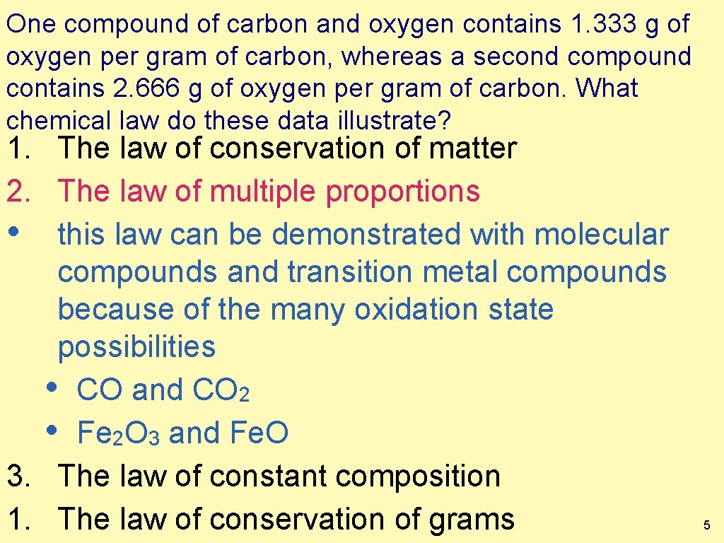 One compound of carbon and oxygen contains 1. 333 g of oxygen per gram