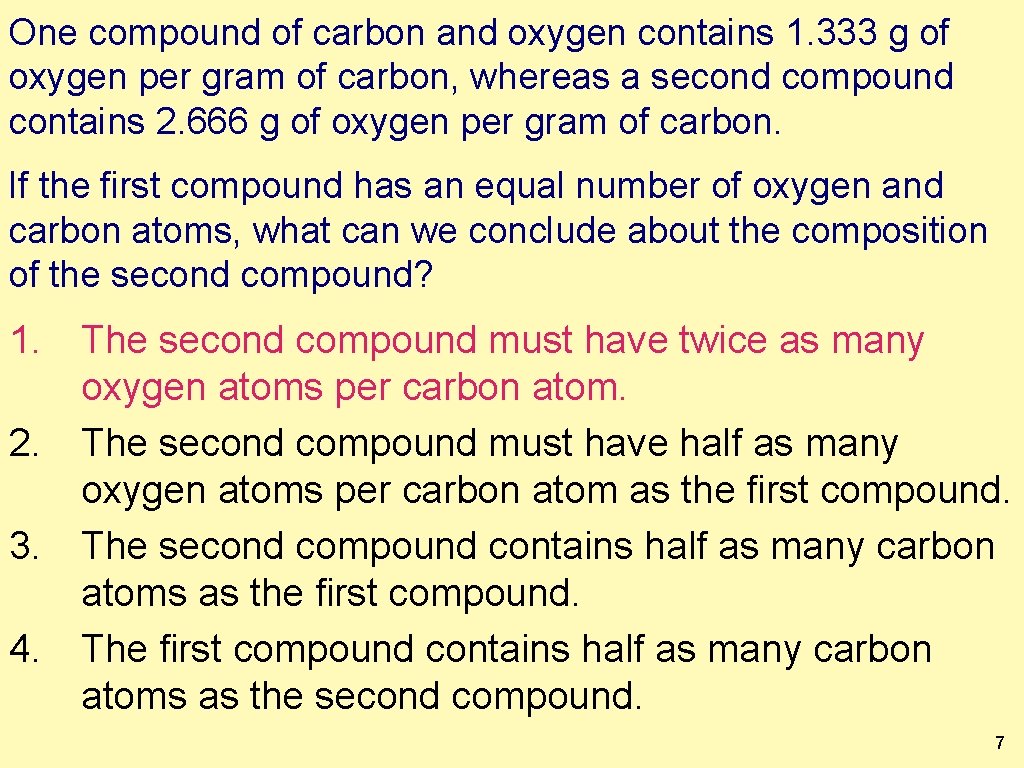 One compound of carbon and oxygen contains 1. 333 g of oxygen per gram
