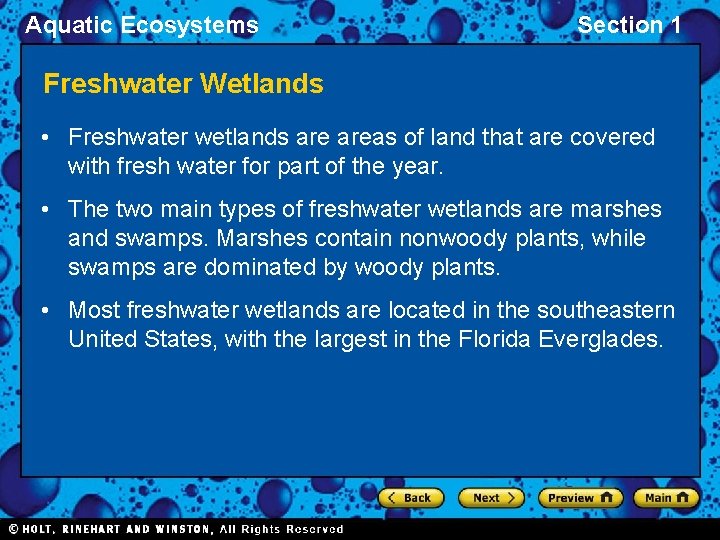 Aquatic Ecosystems Section 1 Freshwater Wetlands • Freshwater wetlands areas of land that are