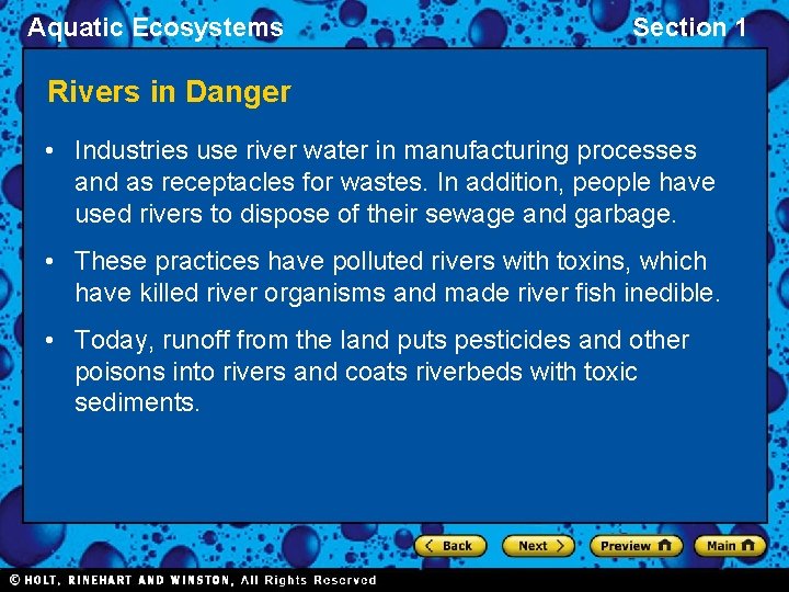 Aquatic Ecosystems Section 1 Rivers in Danger • Industries use river water in manufacturing