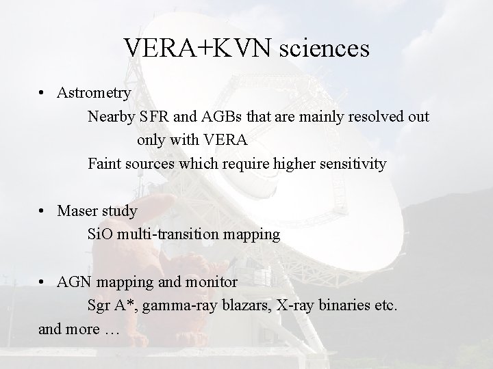 VERA+KVN sciences • Astrometry Nearby SFR and AGBs that are mainly resolved out only