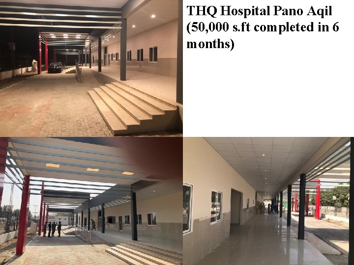 THQ Hospital Pano Aqil (50, 000 s. ft completed in 6 months) 