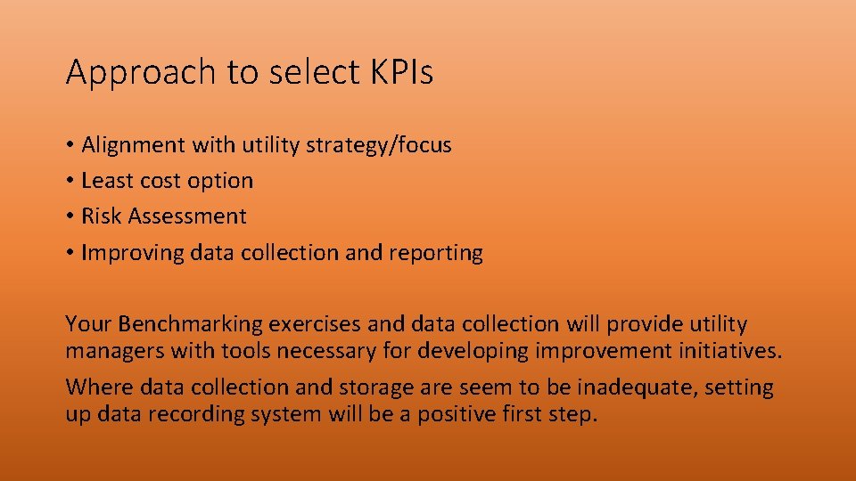 Approach to select KPIs • Alignment with utility strategy/focus • Least cost option •