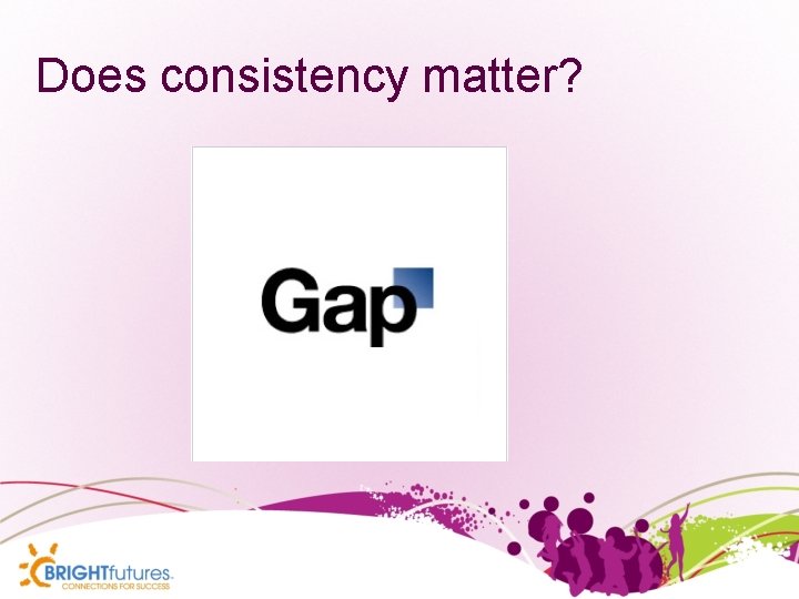 Does consistency matter? 