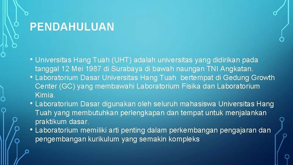 PENDAHULUAN • Universitas Hang Tuah (UHT) adalah universitas yang didirikan pada • • •