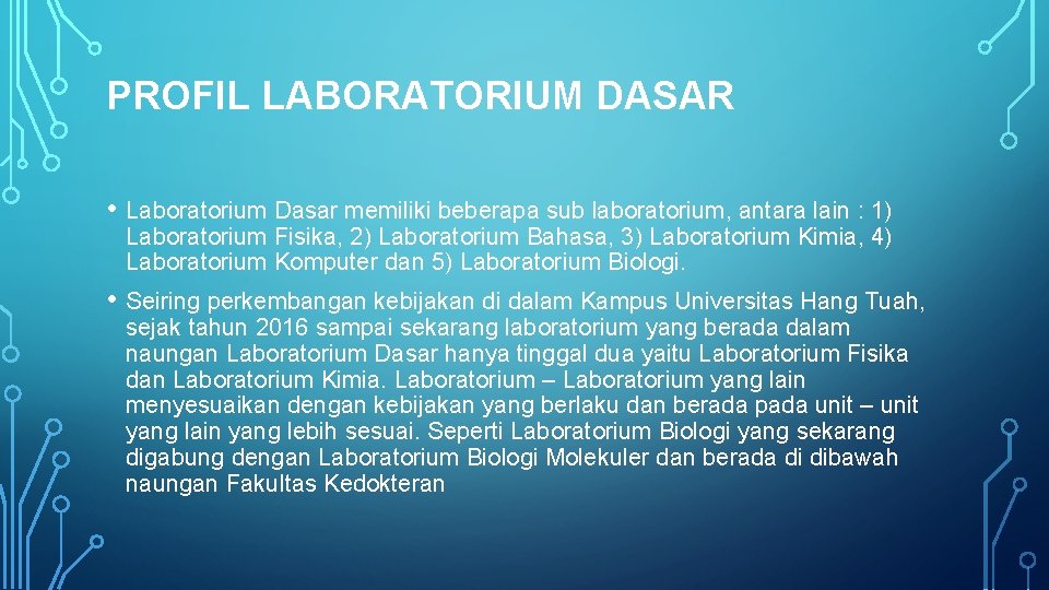 PROFIL LABORATORIUM DASAR • Laboratorium Dasar memiliki beberapa sub laboratorium, antara lain : 1)