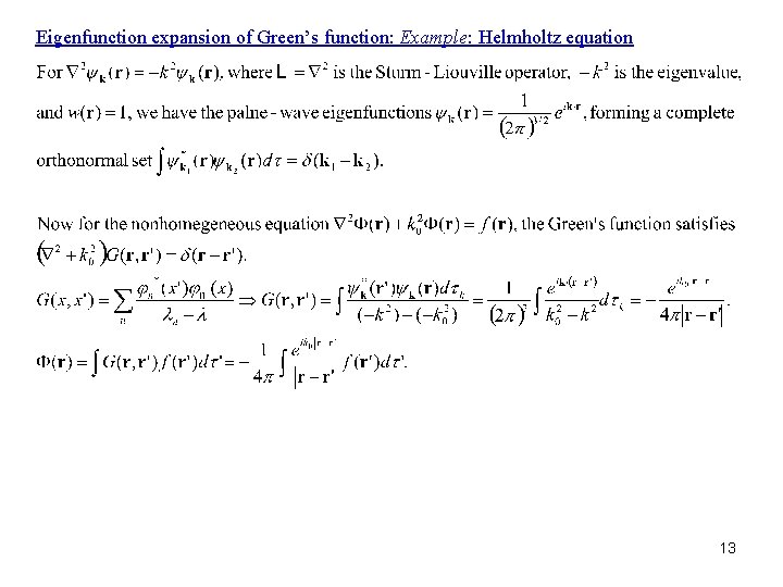 Eigenfunction expansion of Green’s function: Example: Helmholtz equation 13 