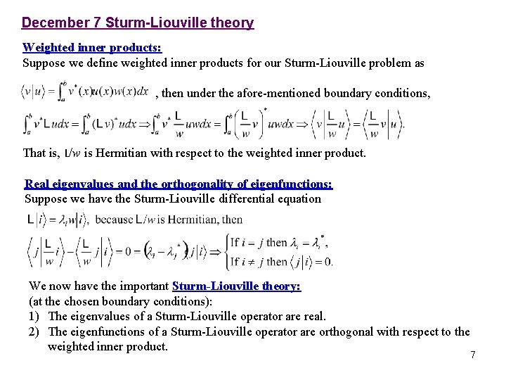 December 7 Sturm-Liouville theory Weighted inner products: Suppose we define weighted inner products for