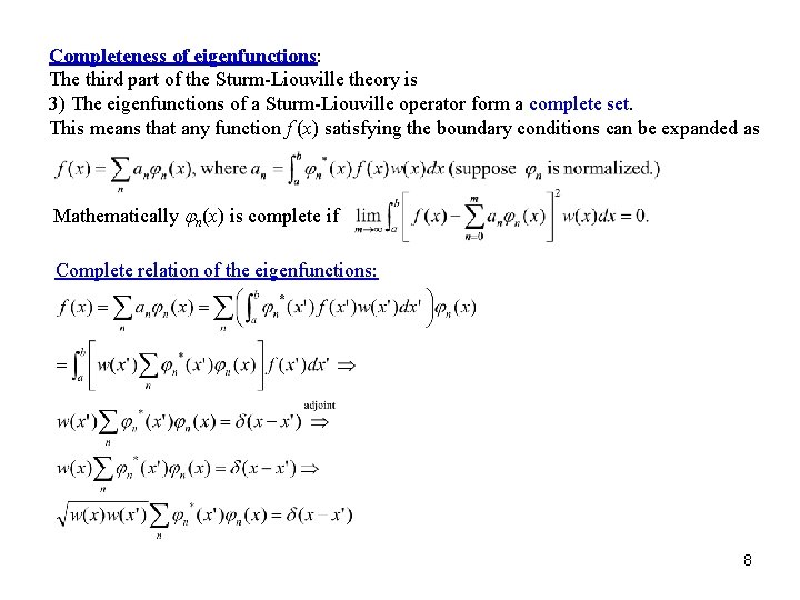 Completeness of eigenfunctions: The third part of the Sturm-Liouville theory is 3) The eigenfunctions