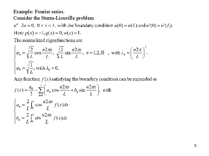 Example: Fourier series. Consider the Sturm-Liouville problem 9 