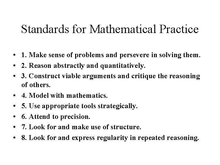 Standards for Mathematical Practice • 1. Make sense of problems and persevere in solving