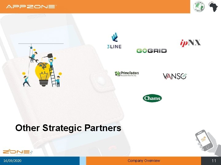 j j j Other Strategic Partners 16/09/2020 Company Overview 11 