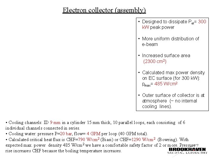 Electron collector (assembly) • Designed to dissipate Pel= 300 k. W peak power •