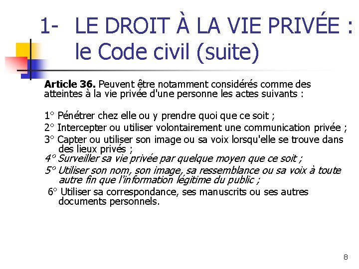 1 - LE DROIT À LA VIE PRIVÉE : le Code civil (suite) Article