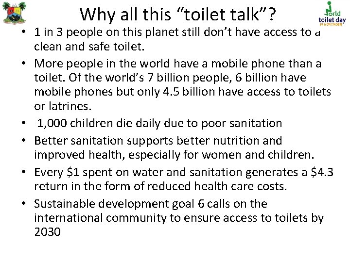 Why all this “toilet talk”? • 1 in 3 people on this planet still