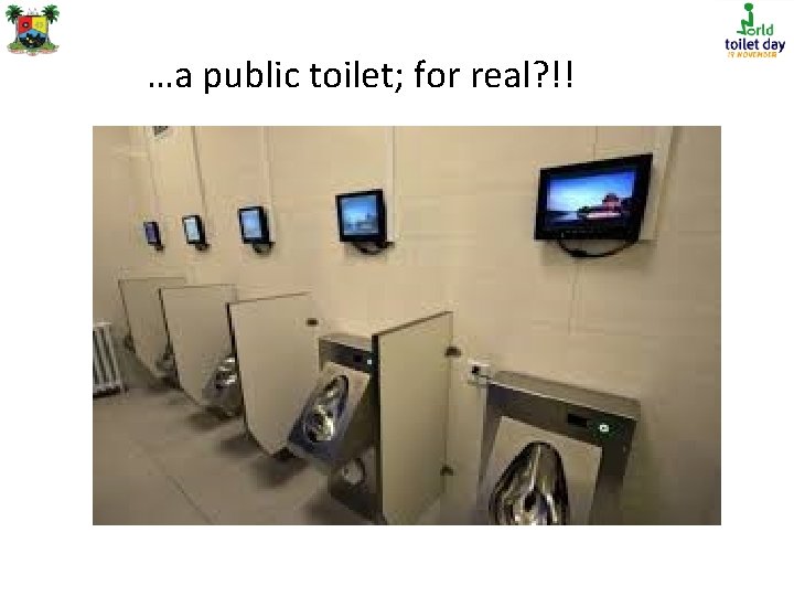 …a public toilet; for real? !! 