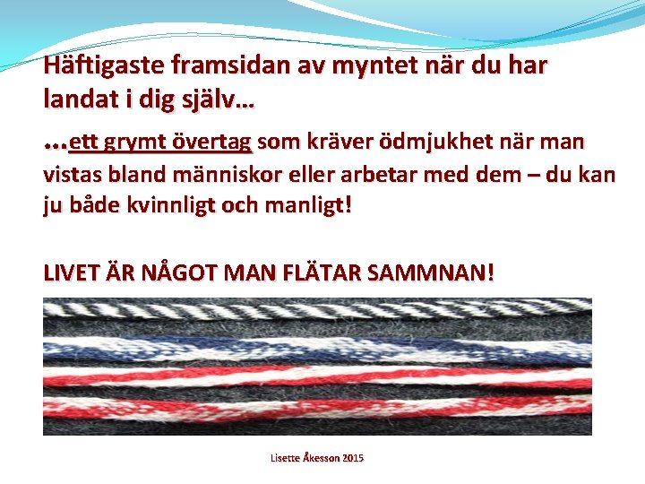 Häftigaste framsidan av myntet när du har landat i dig själv… …ett grymt övertag