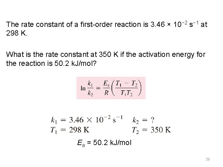 The rate constant of a first-order reaction is 3. 46 × 10− 2 s−