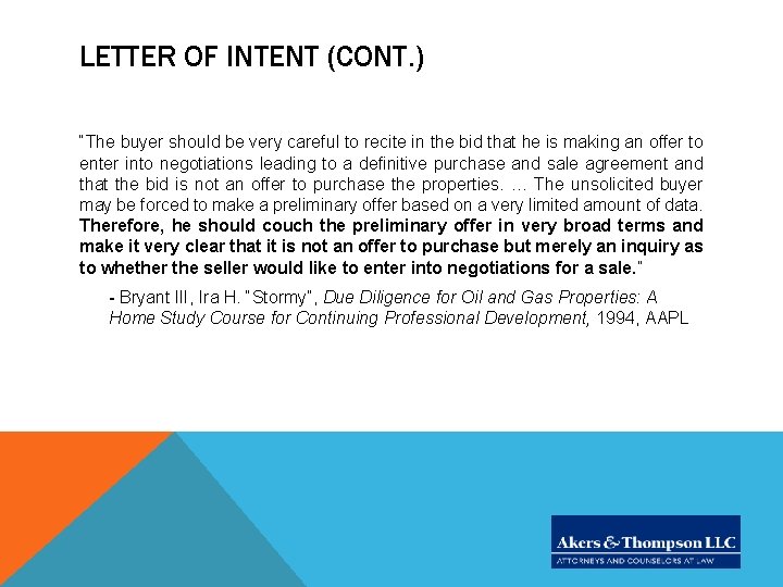 LETTER OF INTENT (CONT. ) “The buyer should be very careful to recite in