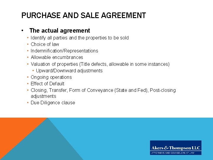 PURCHASE AND SALE AGREEMENT • The actual agreement • • • Identify all parties