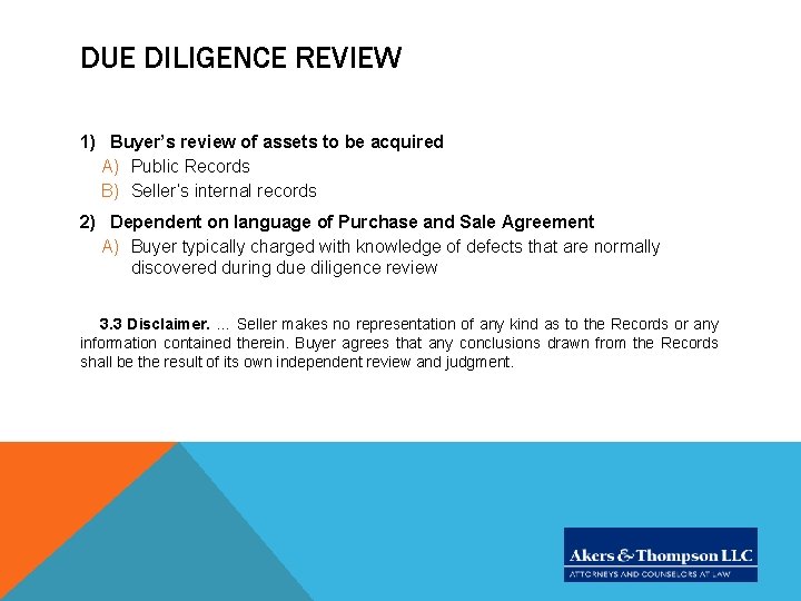 DUE DILIGENCE REVIEW 1) Buyer’s review of assets to be acquired A) Public Records